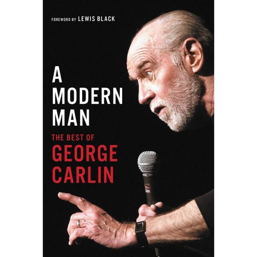 A Modern Man: The Best of George Carlin -- George Carlin
